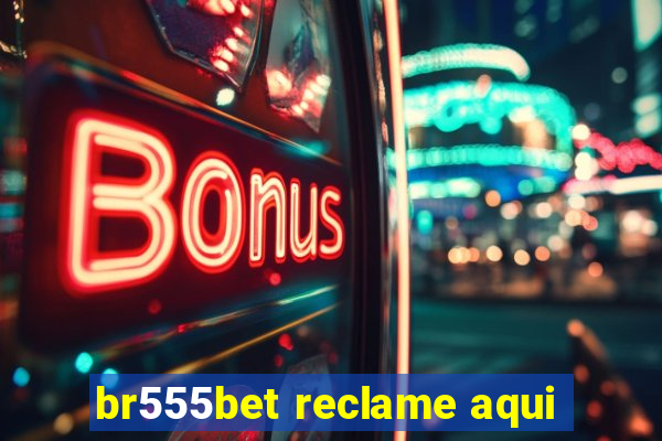 br555bet reclame aqui